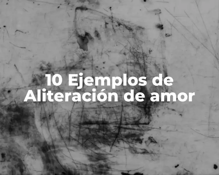 10 Ejemplos de Aliteración de amor