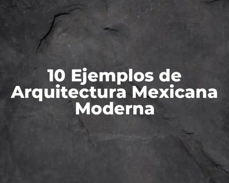 10 Ejemplos de Arquitectura Mexicana Moderna