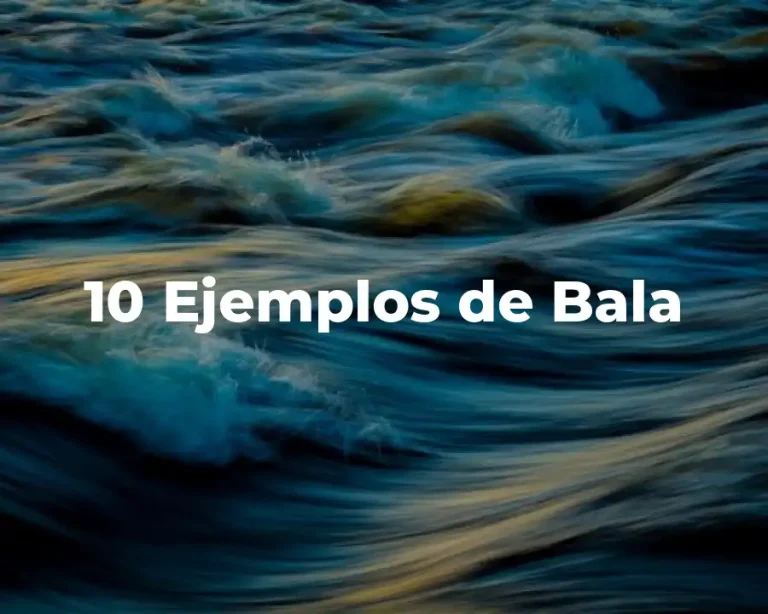 10 Ejemplos de Bala