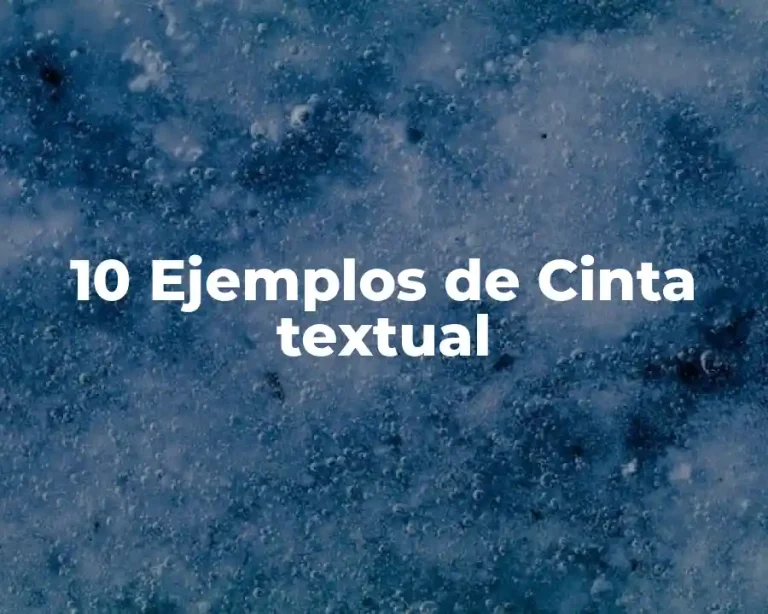 10 Ejemplos de Cinta textual