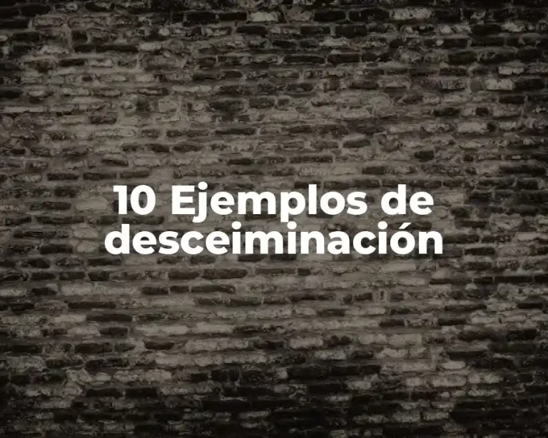 10 Ejemplos de desceiminación