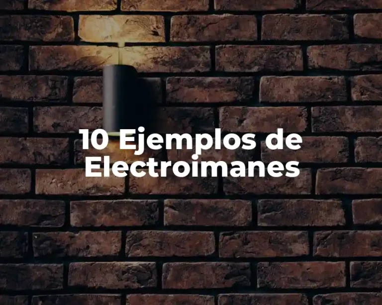 10 Ejemplos de Electroimanes
