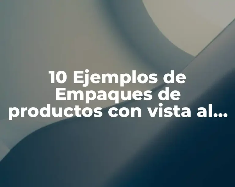 10 Ejemplos de Empaques de productos con vista al interior