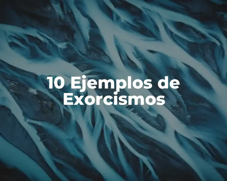 10 Ejemplos de Exorcismos