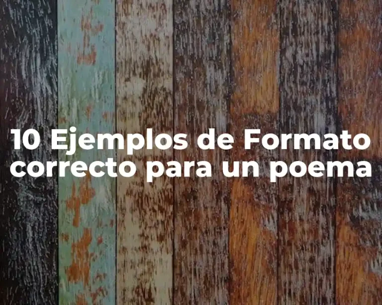 10 Ejemplos de Formato correcto para un poema