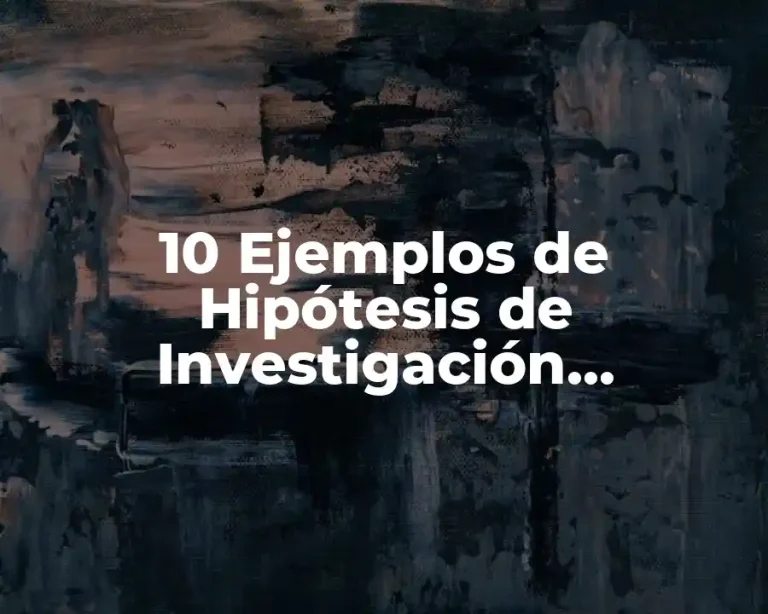 10 Ejemplos de Hipótesis de Investigación Correlacional