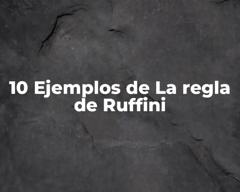 10 Ejemplos de La regla de Ruffini