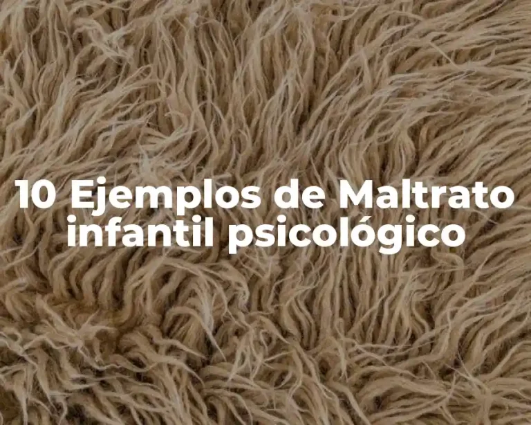 10 Ejemplos de Maltrato infantil psicológico