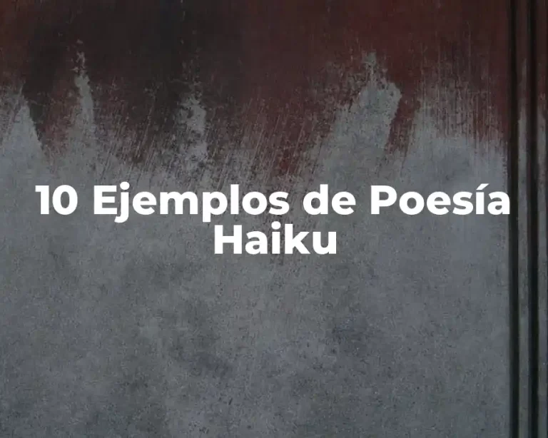 10 Ejemplos de Poesía Haiku