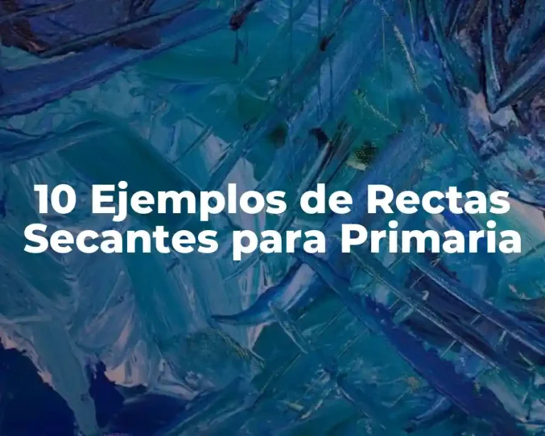 10 Ejemplos de Rectas Secantes para Primaria