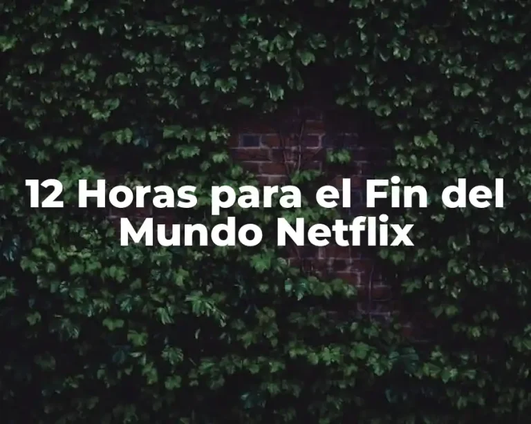 12 Horas para el Fin del Mundo Netflix