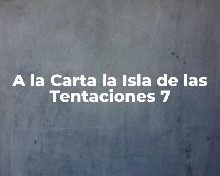 A la Carta la Isla de las Tentaciones 7
