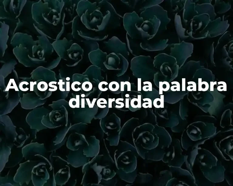 Acrostico con la palabra diversidad