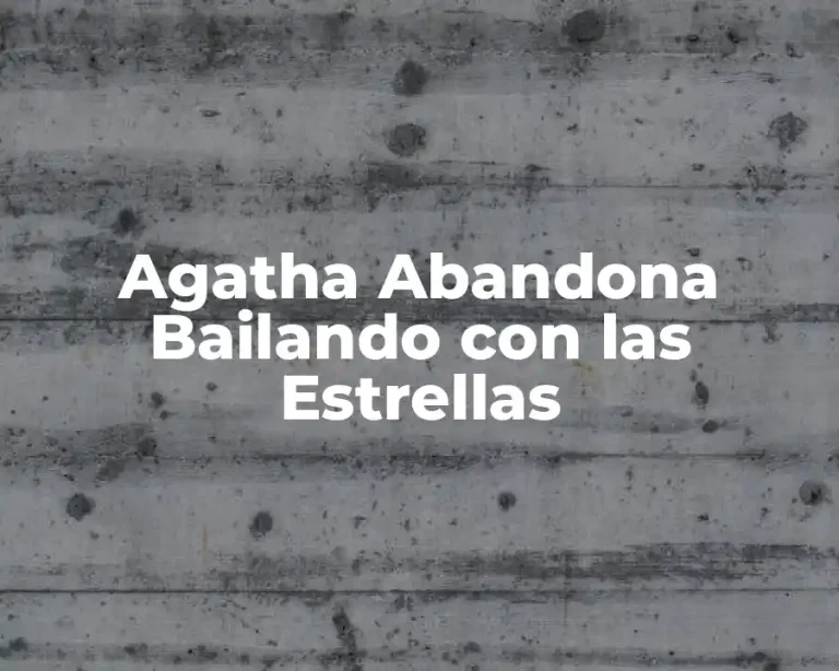 Agatha Abandona Bailando con las Estrellas