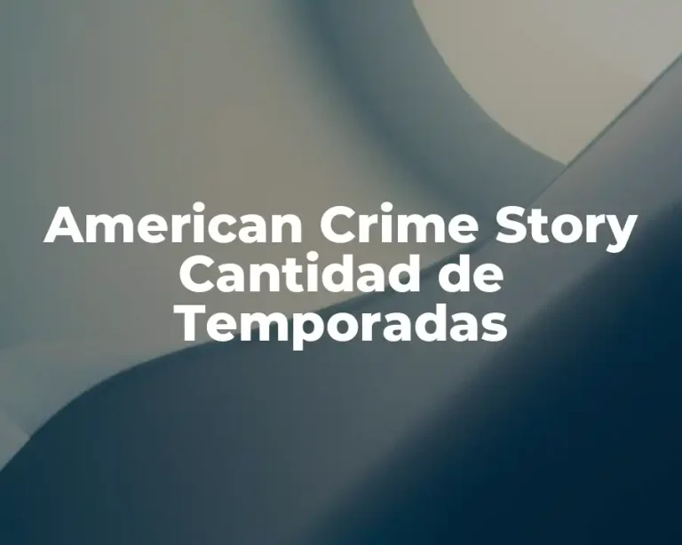 American Crime Story Cantidad de Temporadas