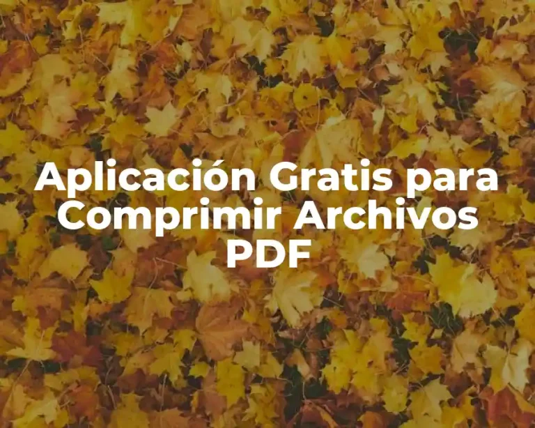 Aplicación Gratis para Comprimir Archivos PDF