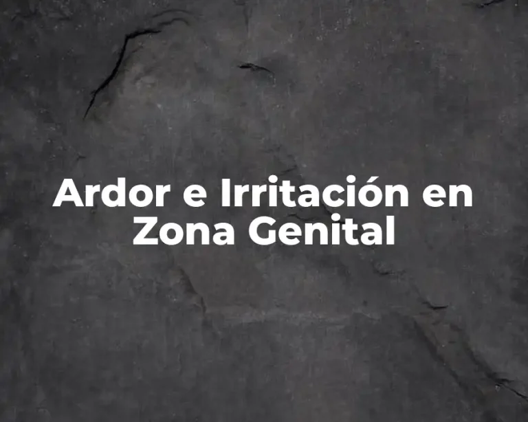 Ardor e Irritación en Zona Genital