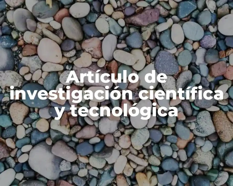 Artículo de investigación científica y tecnológica