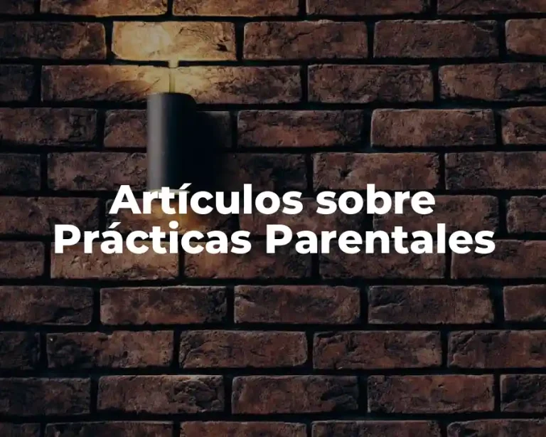 Artículos sobre Prácticas Parentales