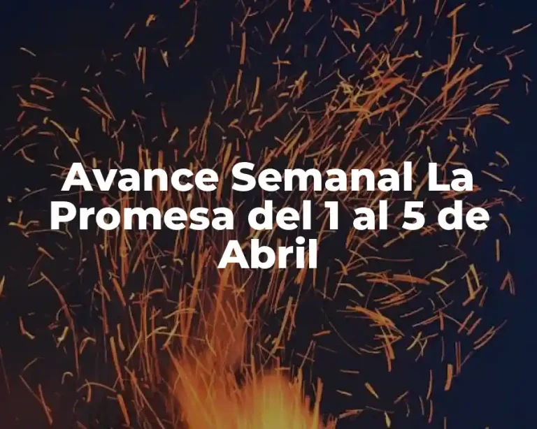 Avance Semanal La Promesa del 1 al 5 de Abril