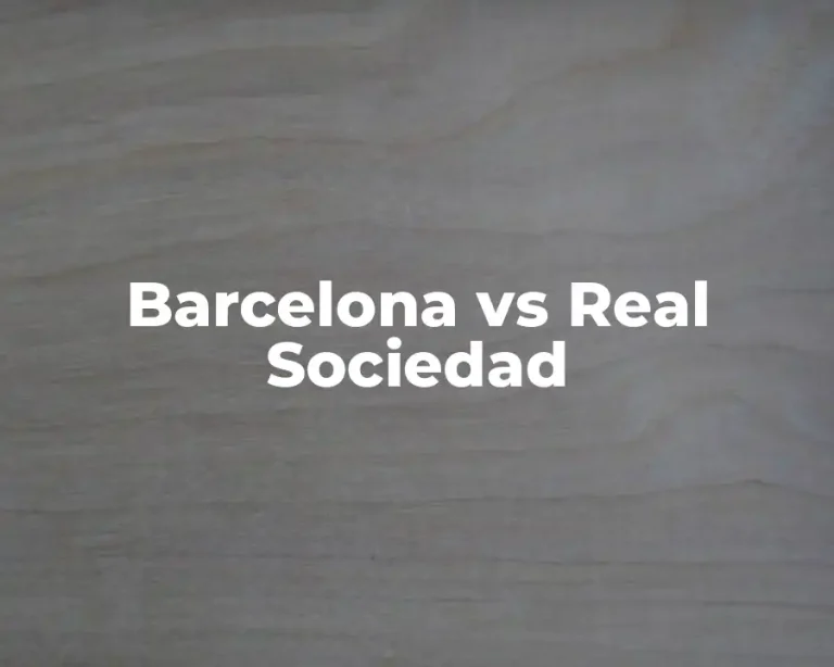 Barcelona vs Real Sociedad