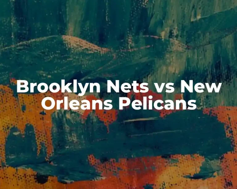 Brooklyn Nets vs New Orleans Pelicans