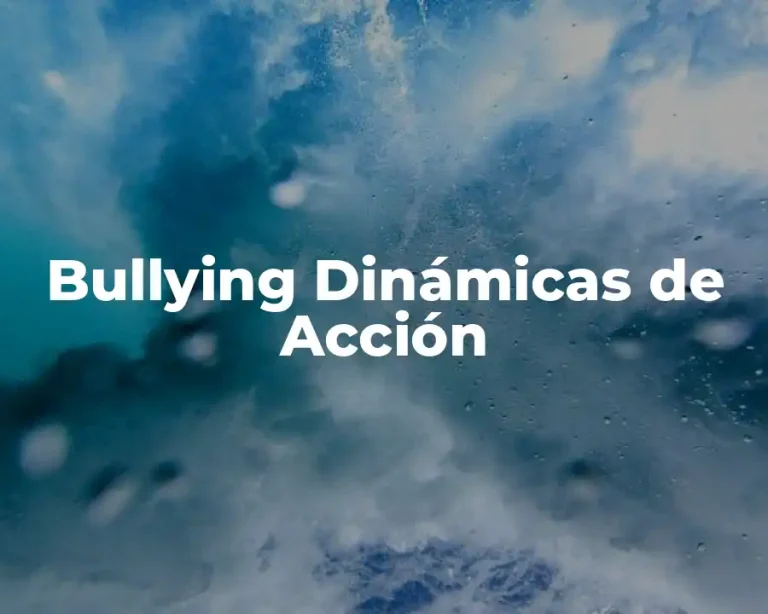 Bullying Dinámicas de Acción