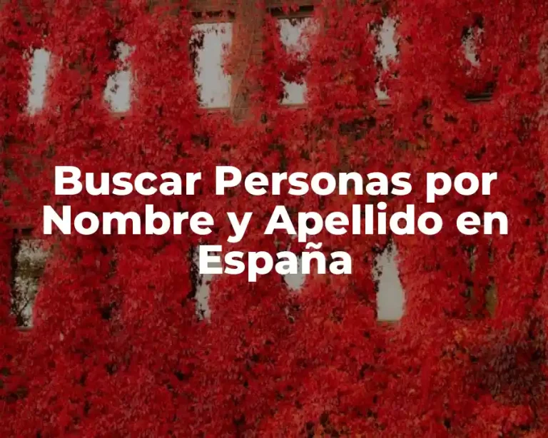 Buscar Personas por Nombre y Apellido en España