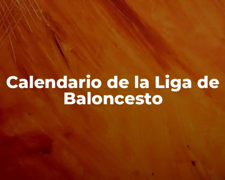 Calendario de la Liga de Baloncesto