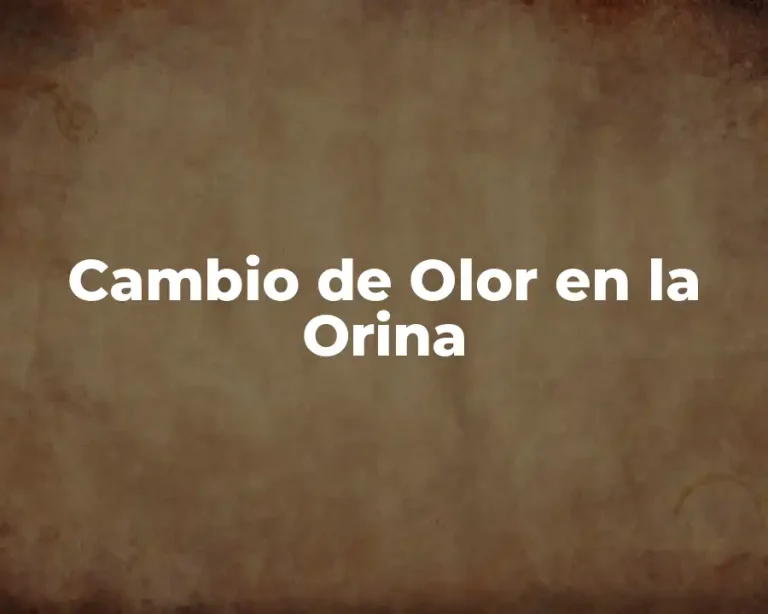 Cambio de Olor en la Orina