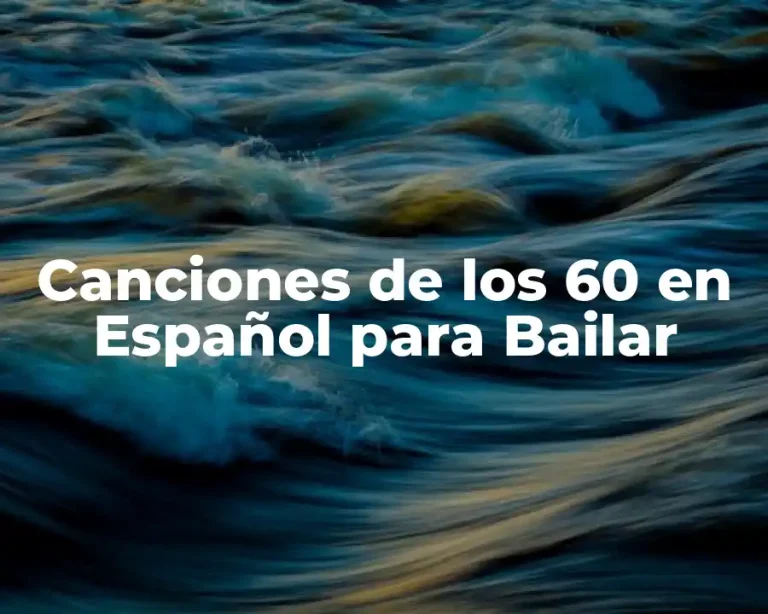 Canciones de los 60 en Español para Bailar