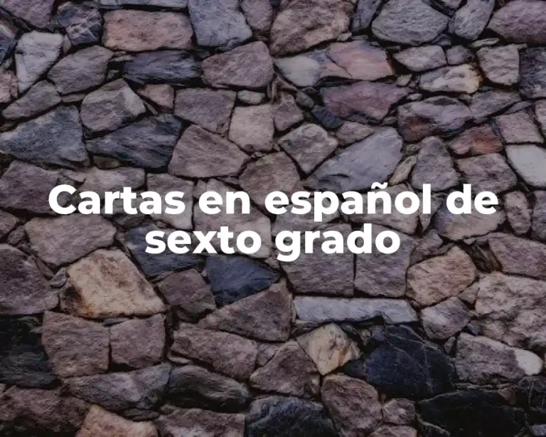 Cartas en español de sexto grado