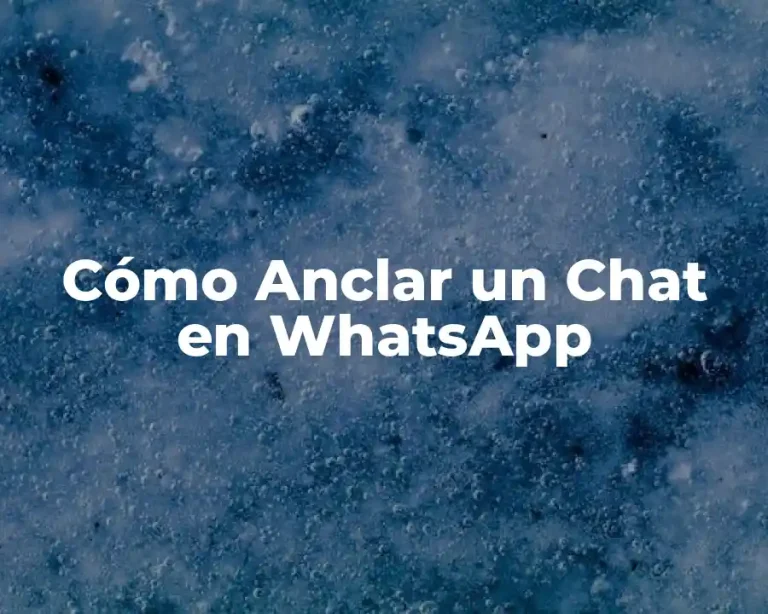 Cómo Anclar un Chat en WhatsApp