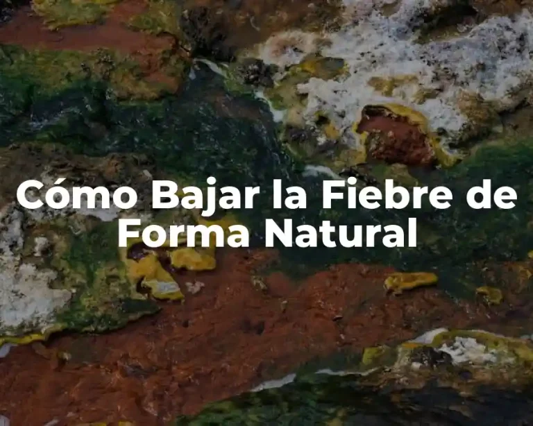 Cómo Bajar la Fiebre de Forma Natural
