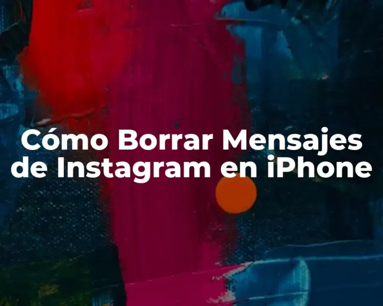 Cómo Borrar Mensajes de Instagram en iPhone