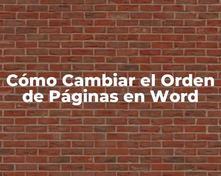 Cómo Cambiar el Orden de Páginas en Word