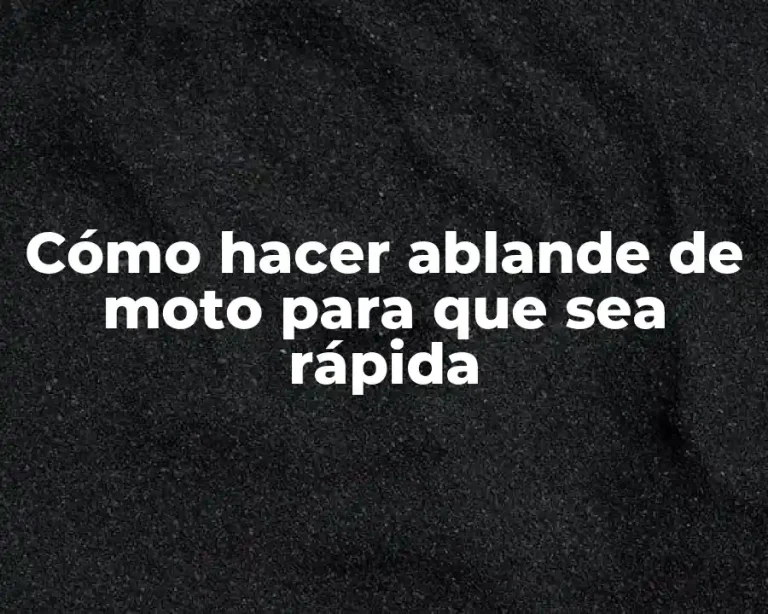 Cómo hacer ablande de moto para que sea rápida
