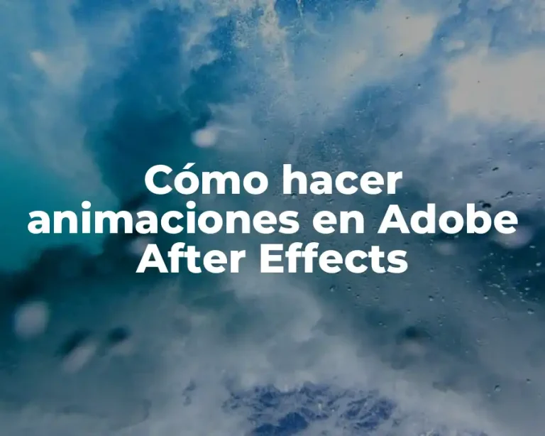 Cómo hacer animaciones en Adobe After Effects