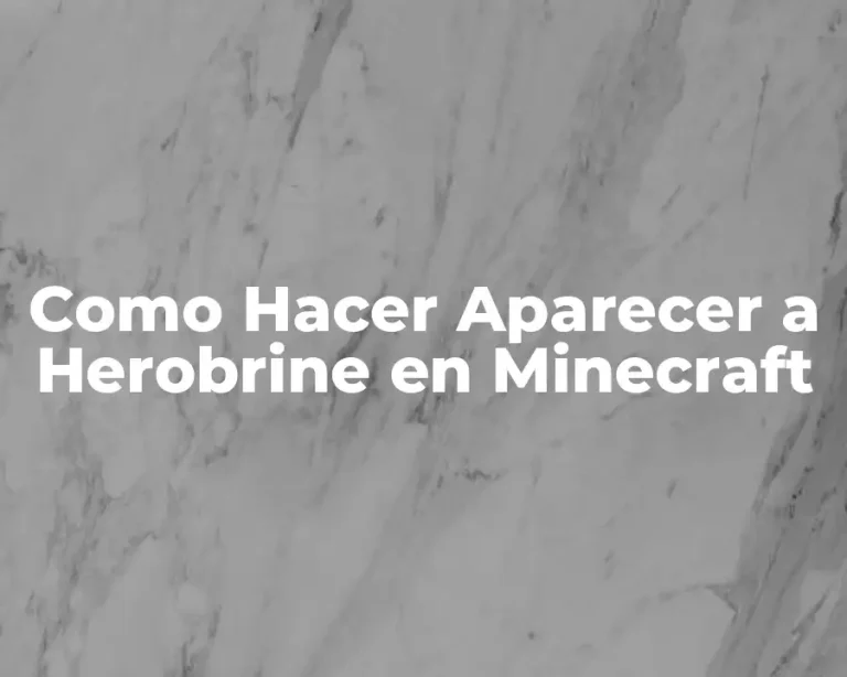 Como Hacer Aparecer a Herobrine en Minecraft