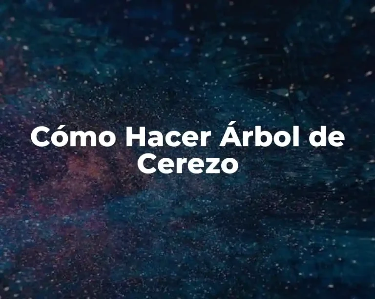 Cómo Hacer Árbol de Cerezo