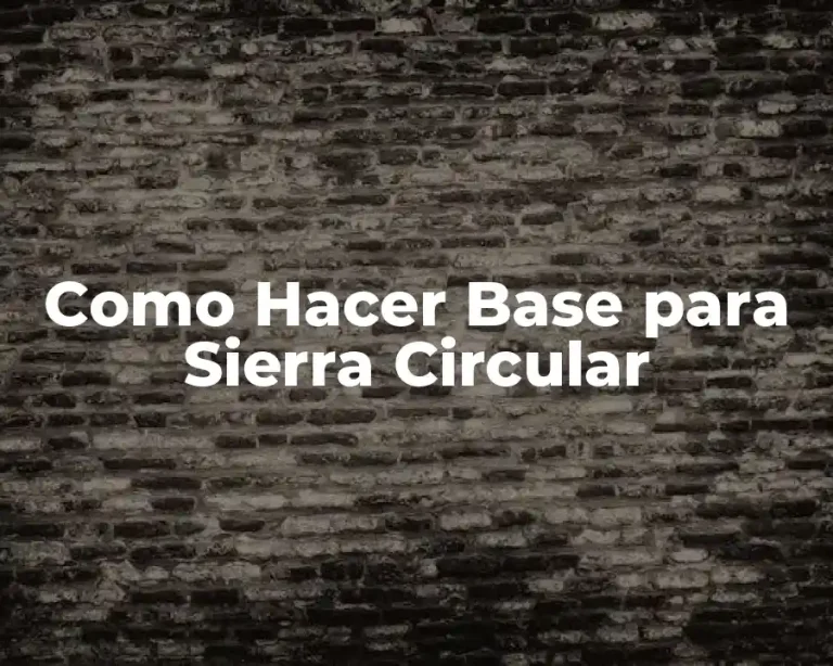 Como Hacer Base para Sierra Circular