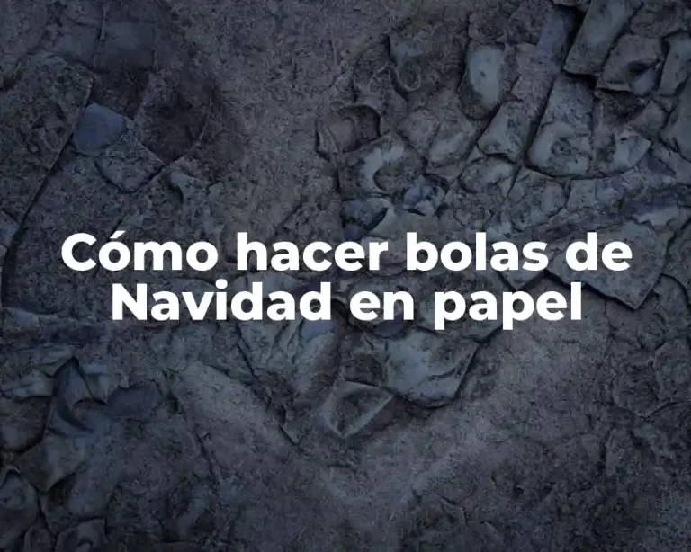 Cómo hacer bolas de Navidad en papel