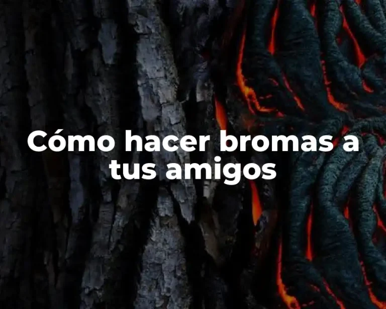 Cómo hacer bromas a tus amigos