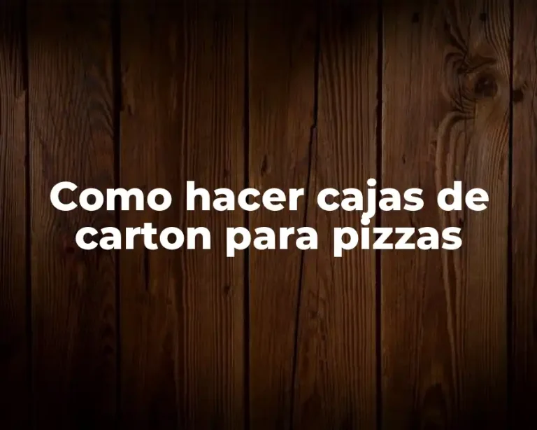 Como hacer cajas de carton para pizzas