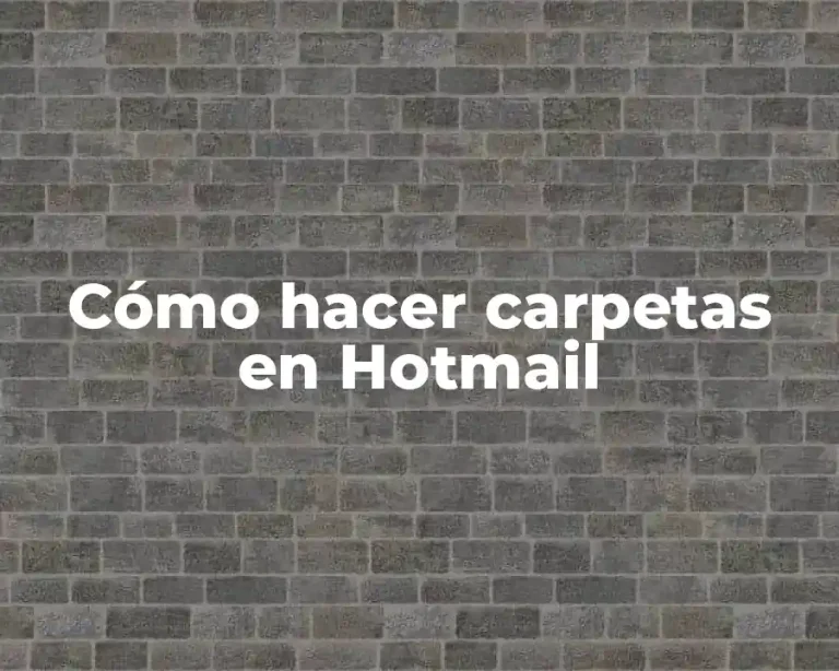 Cómo hacer carpetas en Hotmail