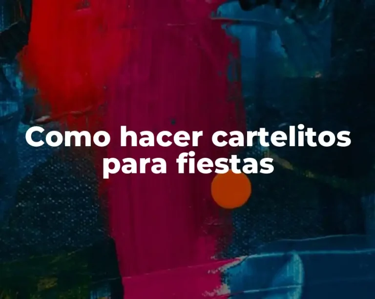 Como hacer cartelitos para fiestas