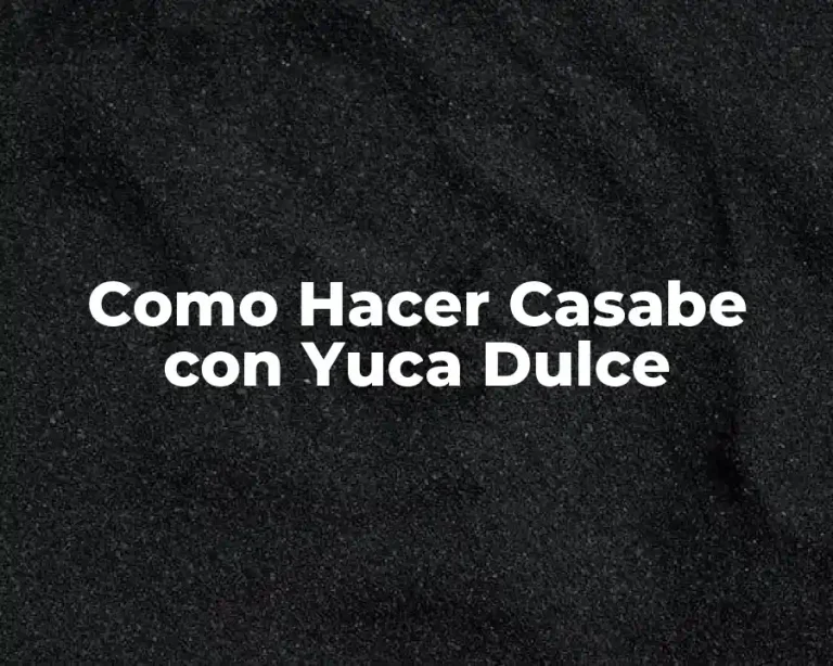 Como Hacer Casabe con Yuca Dulce