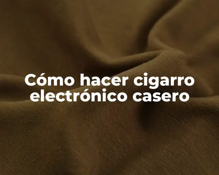 Cómo hacer cigarro electrónico casero