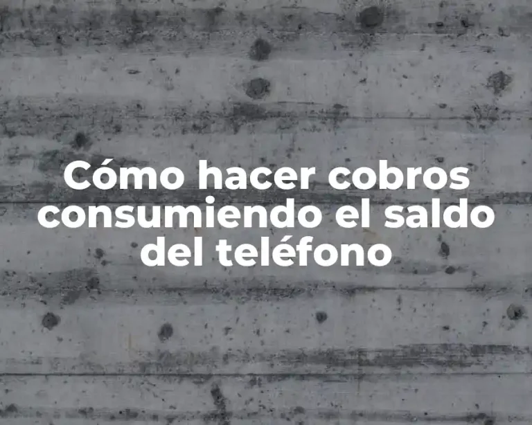 Cómo hacer cobros consumiendo el saldo del teléfono