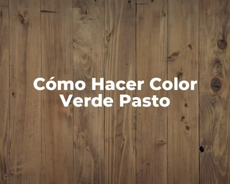 Cómo Hacer Color Verde Pasto